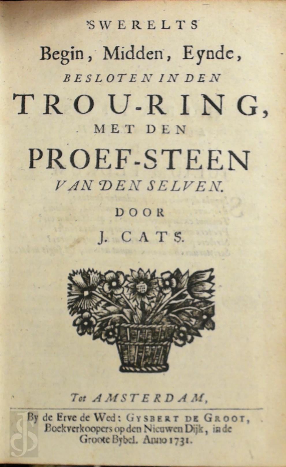 Jacob Cats 11619 - 's Werelts begin, midden, eynde, besloten in den trou-ring, met den proef-steen van den selven