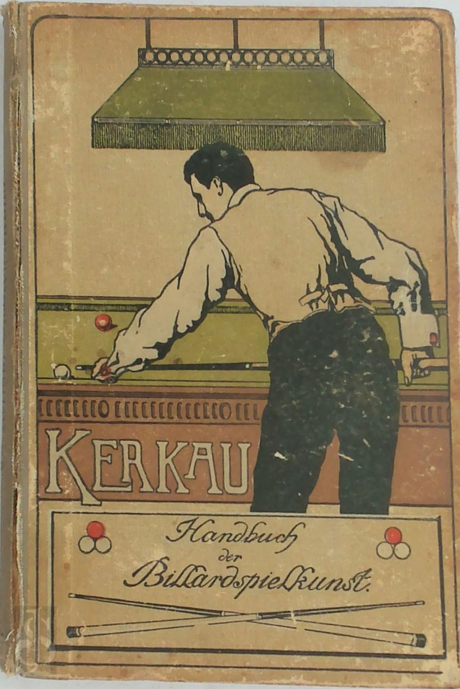 G Kerkau - Handbuch der Billardspielkunst. Bibliothek fr Sport und Spiel