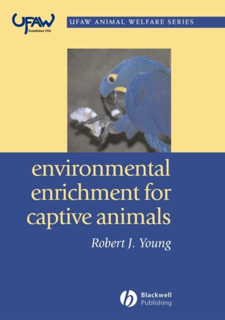 Robert J. (Pontifica Universidade Catolica de Minas Gerais) Young - Environmental Enrichment for Captive Animals