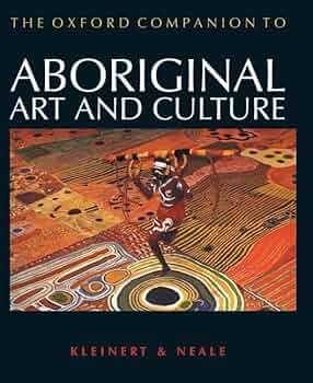  - The Oxford Companion to Aboriginal Art and Culture