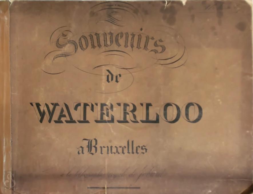  - Souvenirs de Waterloo