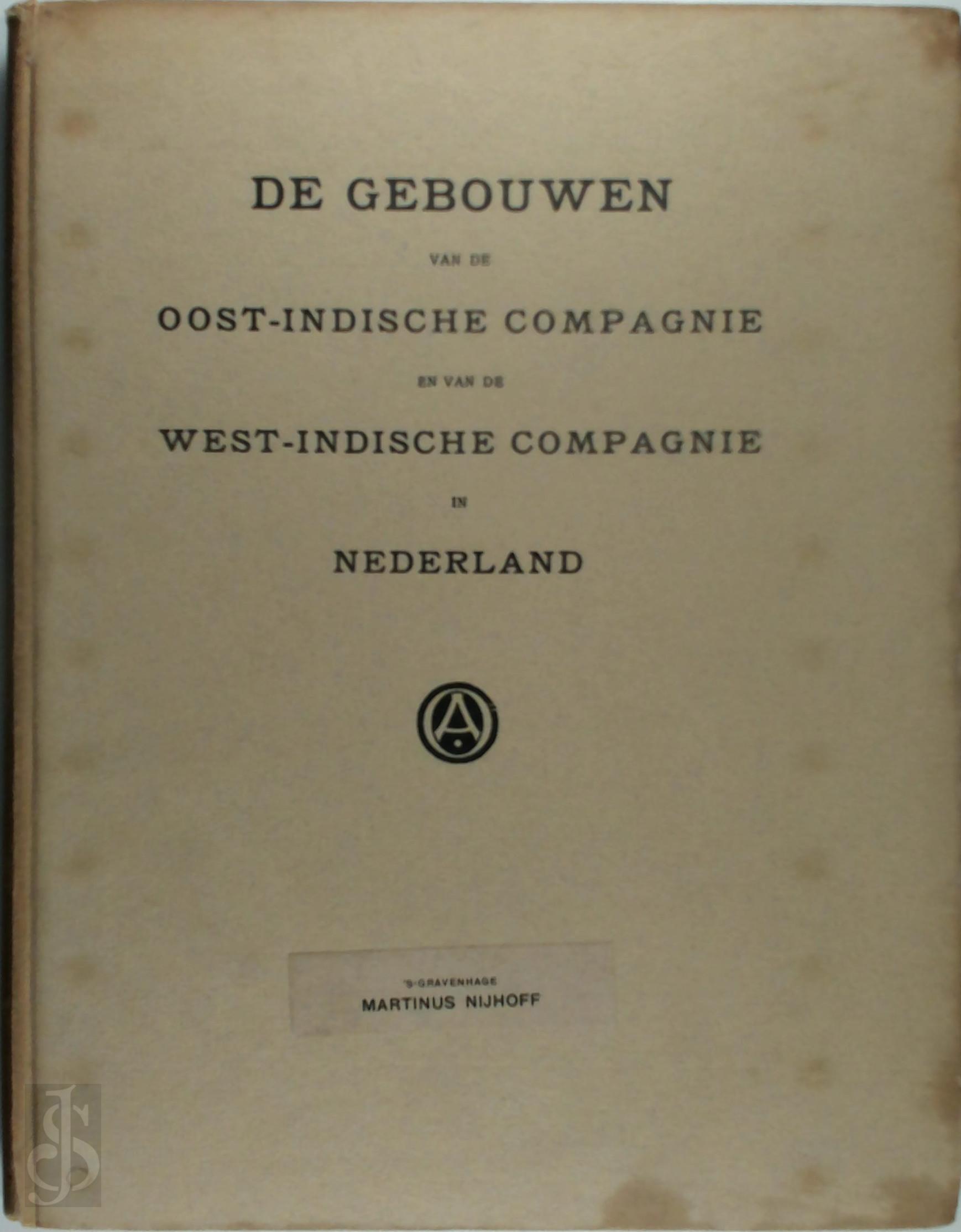 J.C. Overvoorde , P. de Roo de La Faille - De gebouwen van de Oost-Indische Compagnie en van de West-Indische Compagnie in Nederland