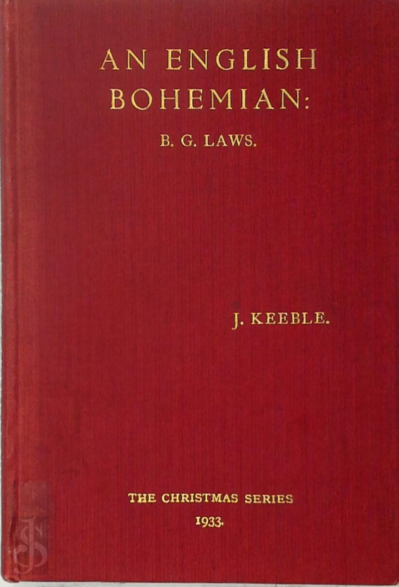 John Keeble 473840, George Hume [Ed.] - An English Bohemian. A Tribute to B. G. Laws.