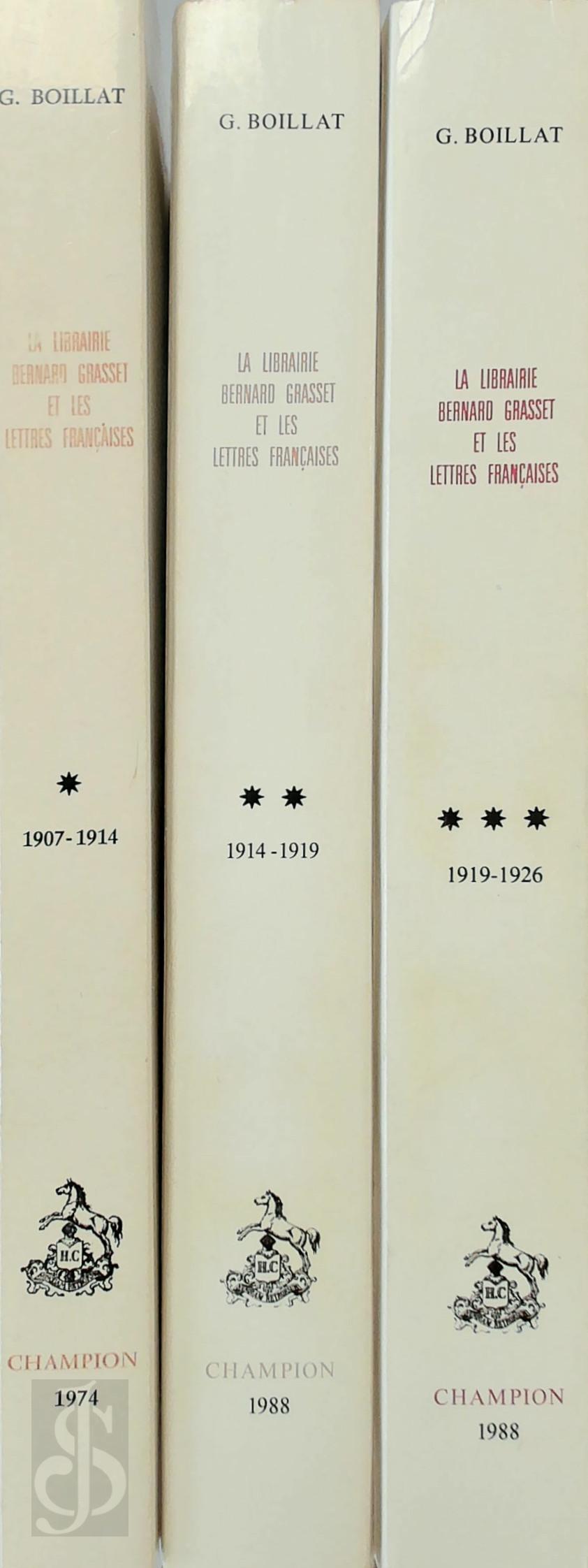 Gabriel Boillat 483396 - La librairie Bernard Grasset et les Lettres Franaises: 1907 - 1926. Trois Volumes