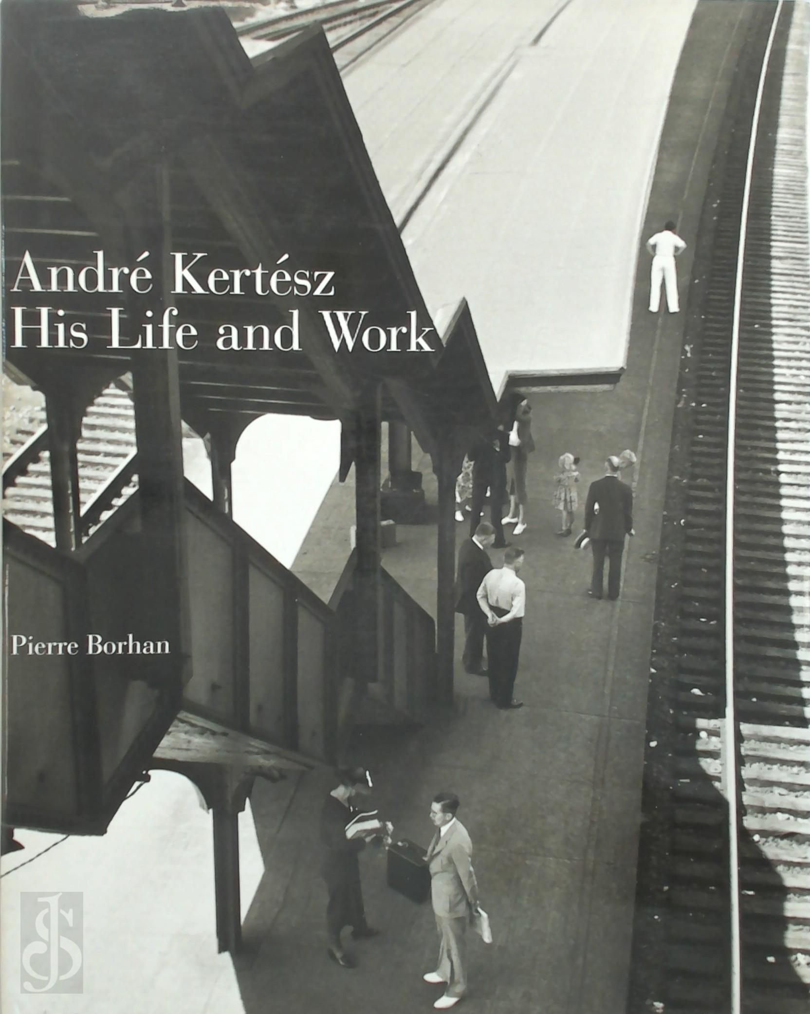 Andr Kertsz 19020, Pierre Borhan 17142, Andre Kertesz 19020, Dominique Baque - Andr Kertsz, His Life and Work