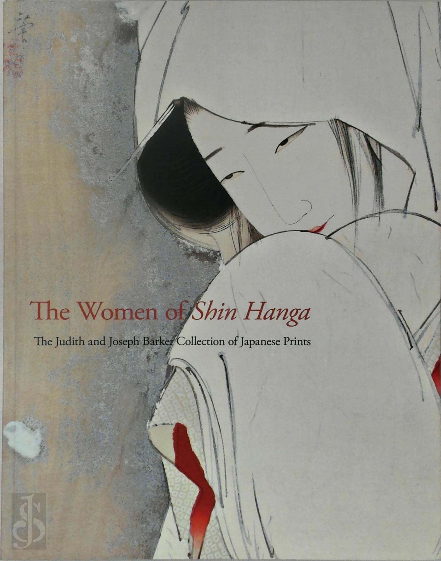  - The Women of Shin Hanga. The Judith and Joseph Barker Collection Japanese Prints