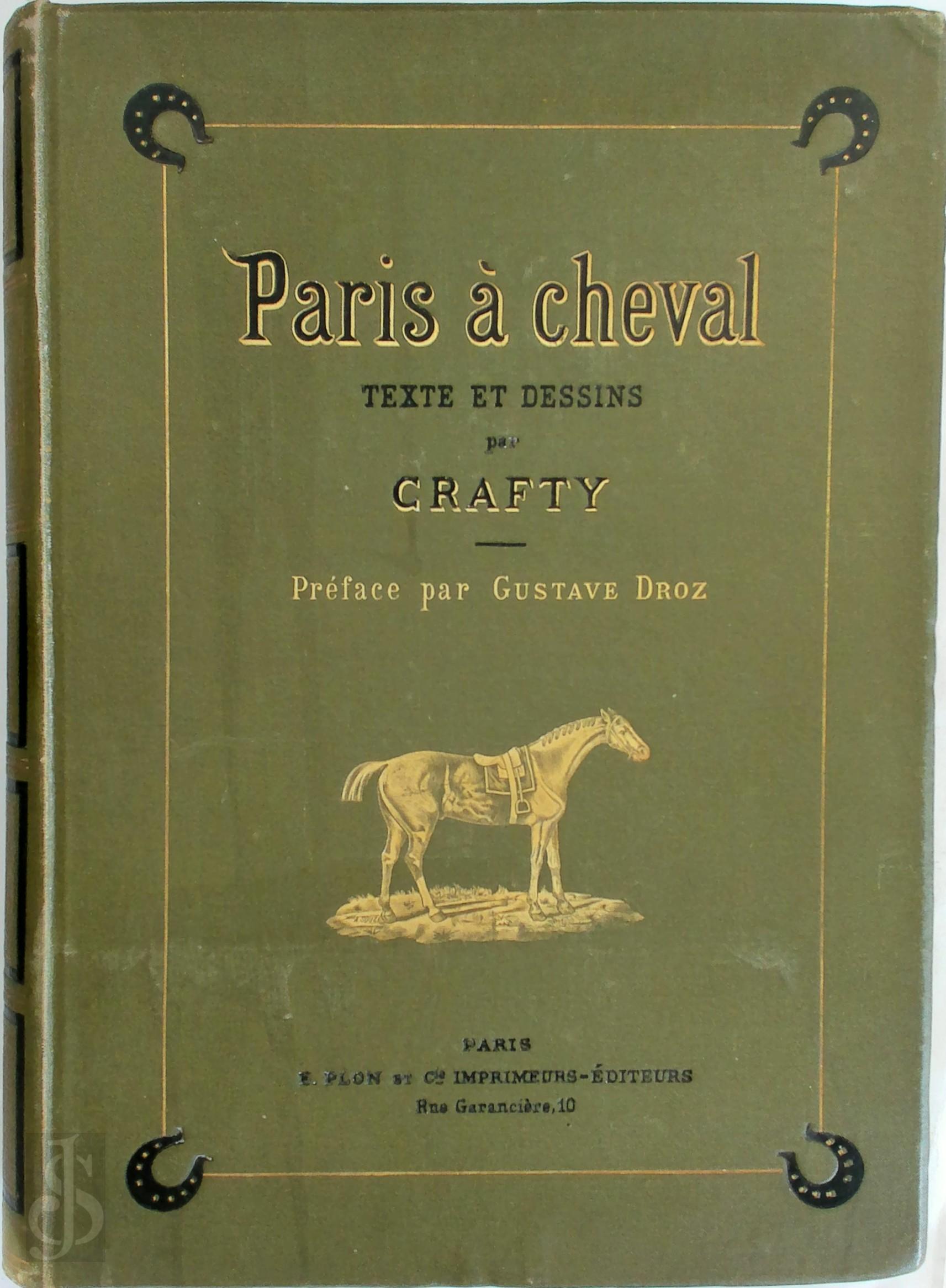 Crafty - Paris  cheval. Texte et dessins par Crafty avec une prface par Gustave Droz