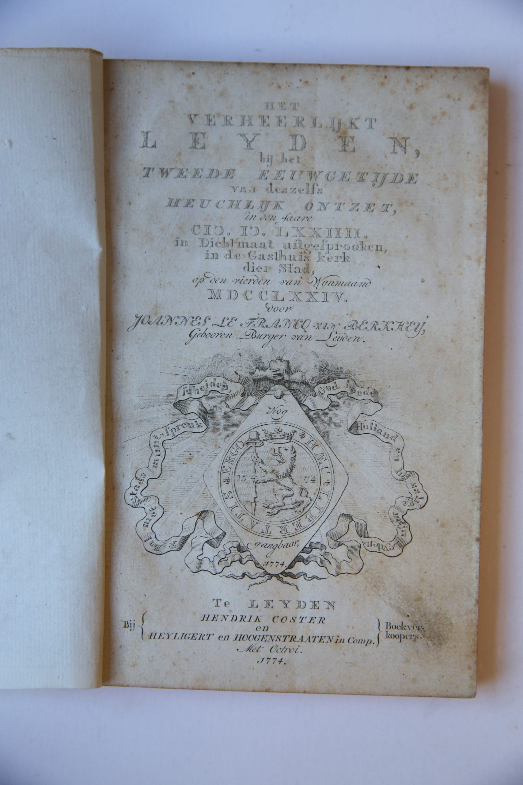 J. Le Francq van Berkhey - Het verheerlijkt Leyden bij het tweede eeuwgetijde van deszelfs heuchlijk ontzet in den jaare 1574
