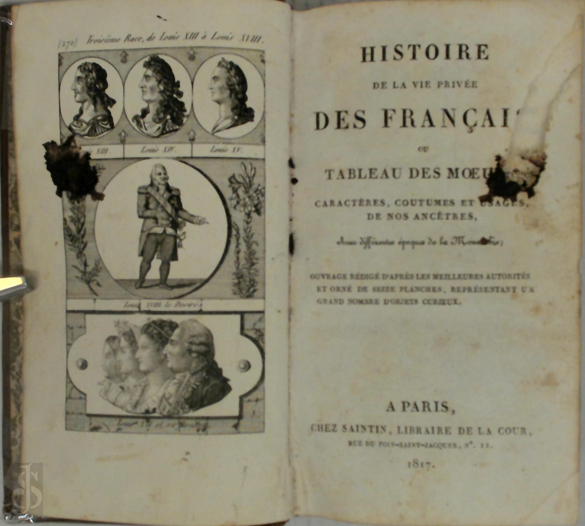  - Histoire de la vie prive des franais. Ou Tableau des moeurs, caractres, coutumes et usages, de nos anctres, aux diffrentes poques de la monarchie