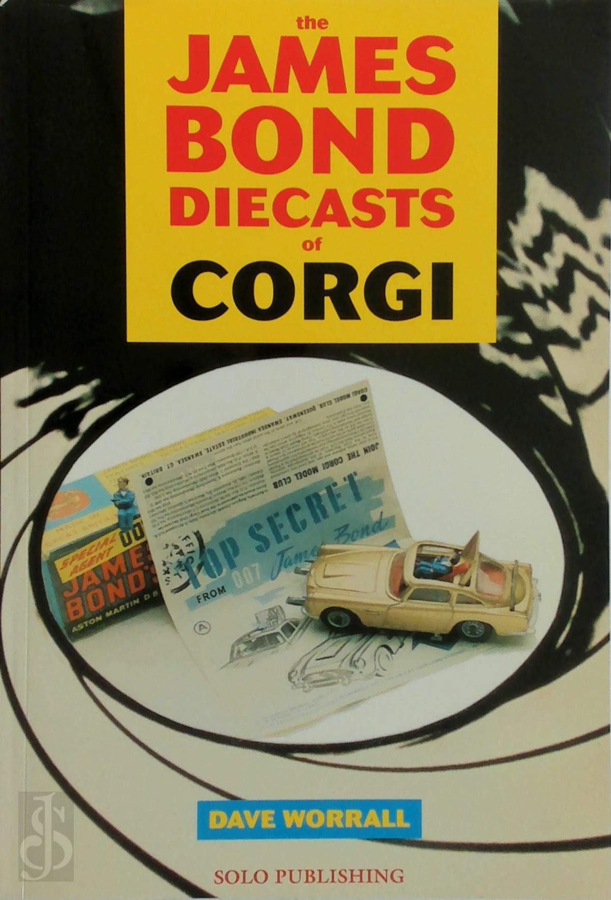 Dave Worrall 287035 - The James Bond Diecasts of Corgi