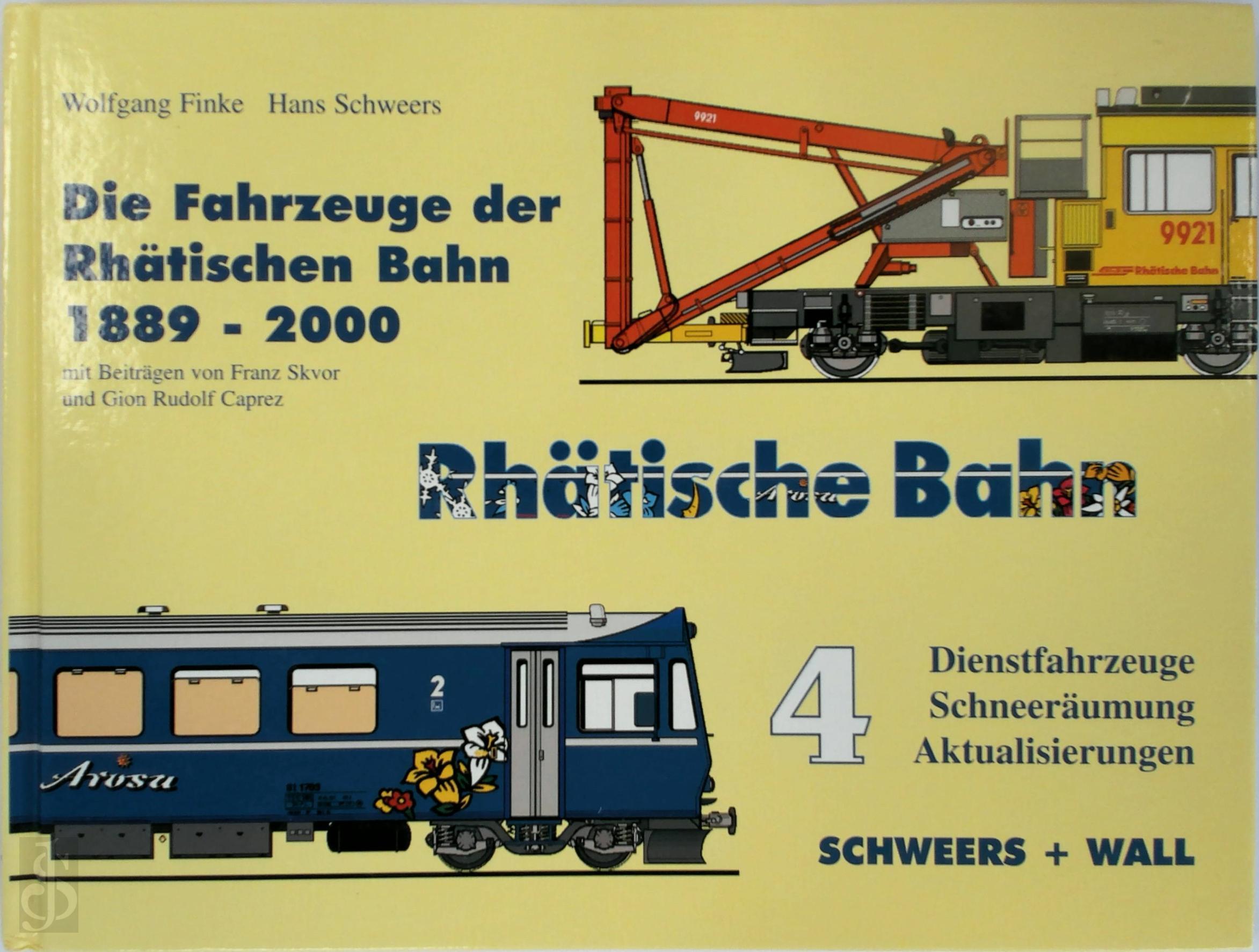 Wolfgang Finke , Hans Schweers 34478 - Die Fahrzeuge der Rhtischen Bahn, 1889-1996: Dienstfahrzeuge, Schneerumung, Actualizierungen