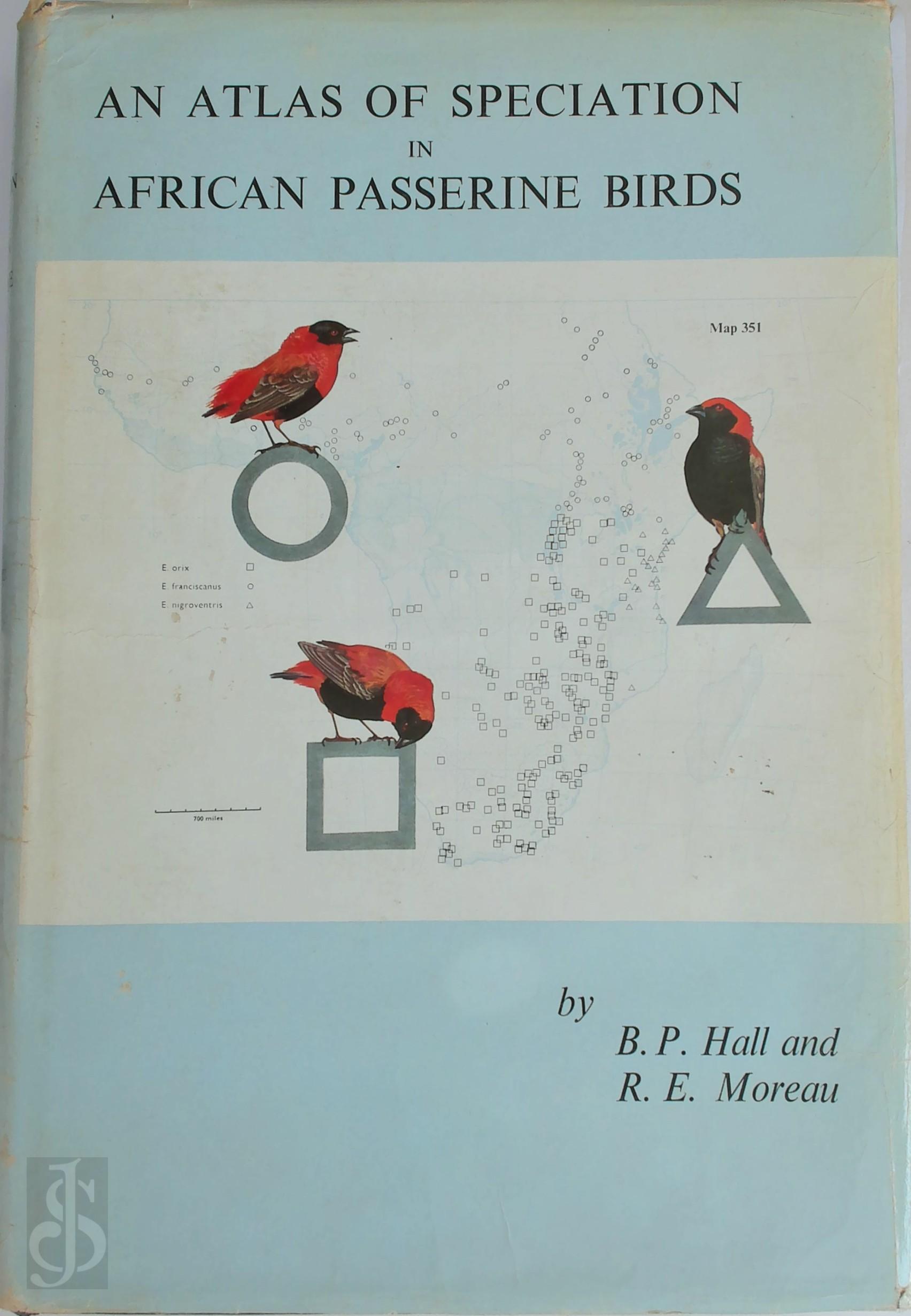 Beryl Patricia Hall , Reginald Ernest Moreau - An Atlas of Speciation in African Passerine Birds