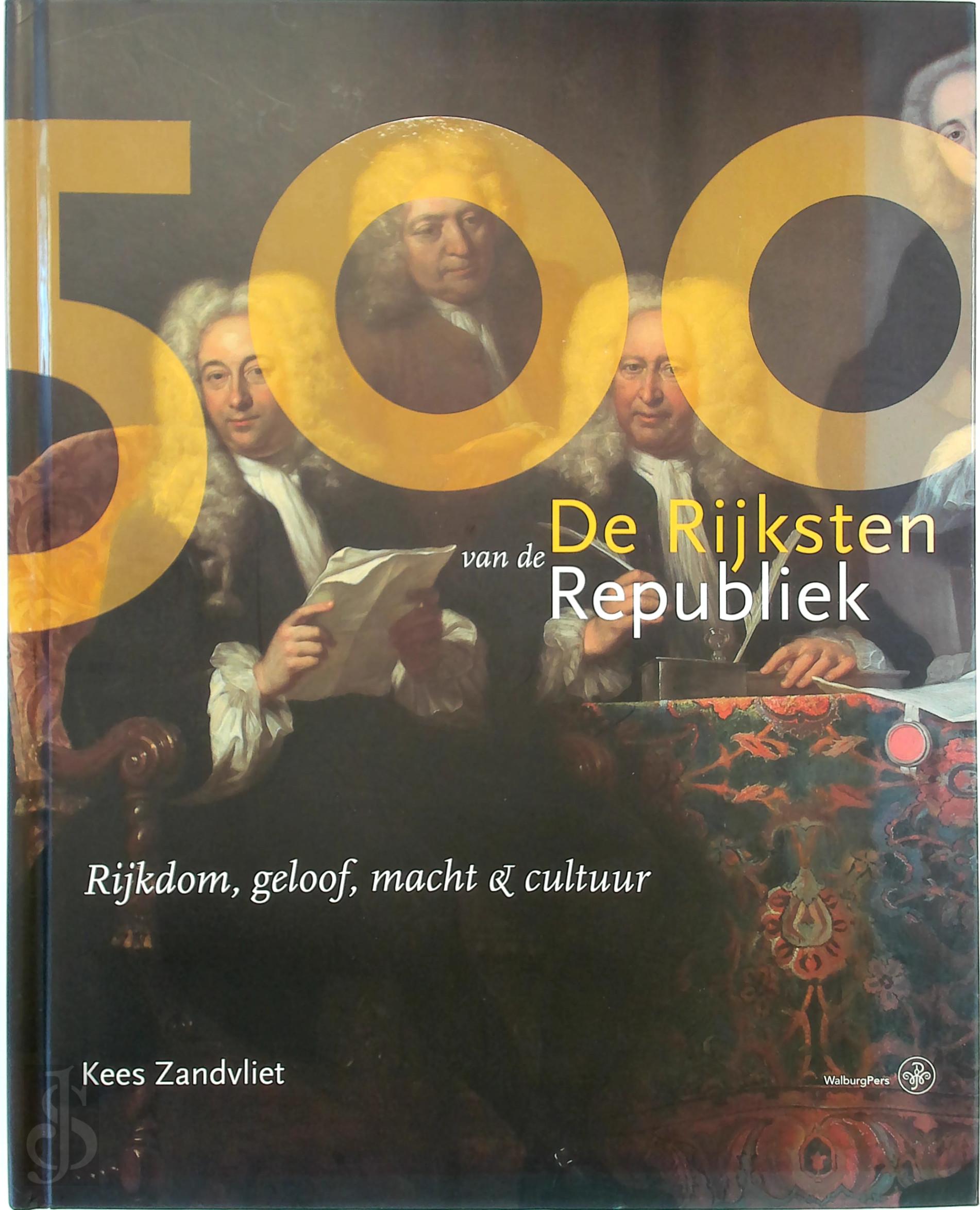 Kees Zandvliet 73038 - De 500 Rijksten van de Republiek