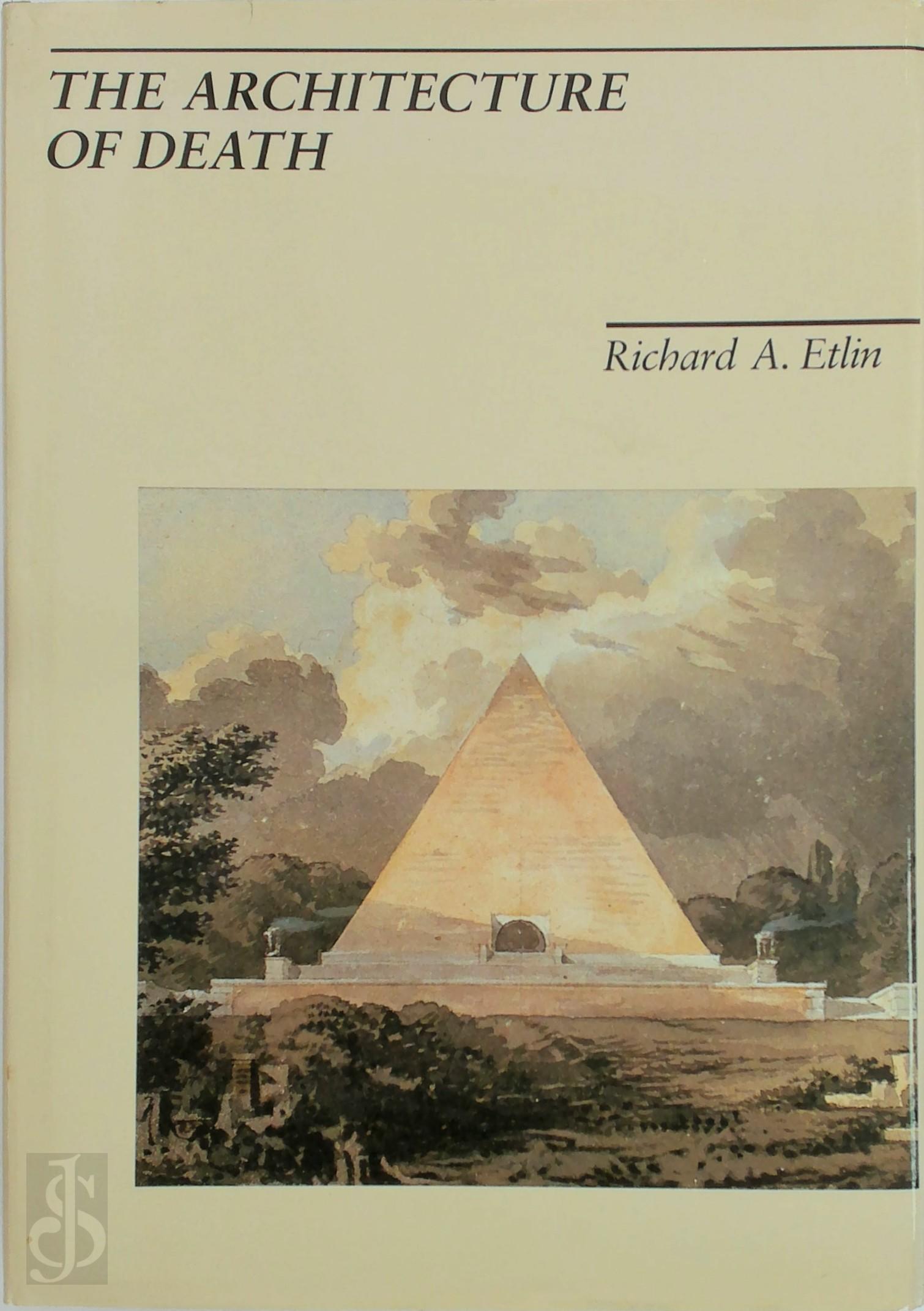 Richard A. Etlin - The Architecture of Death