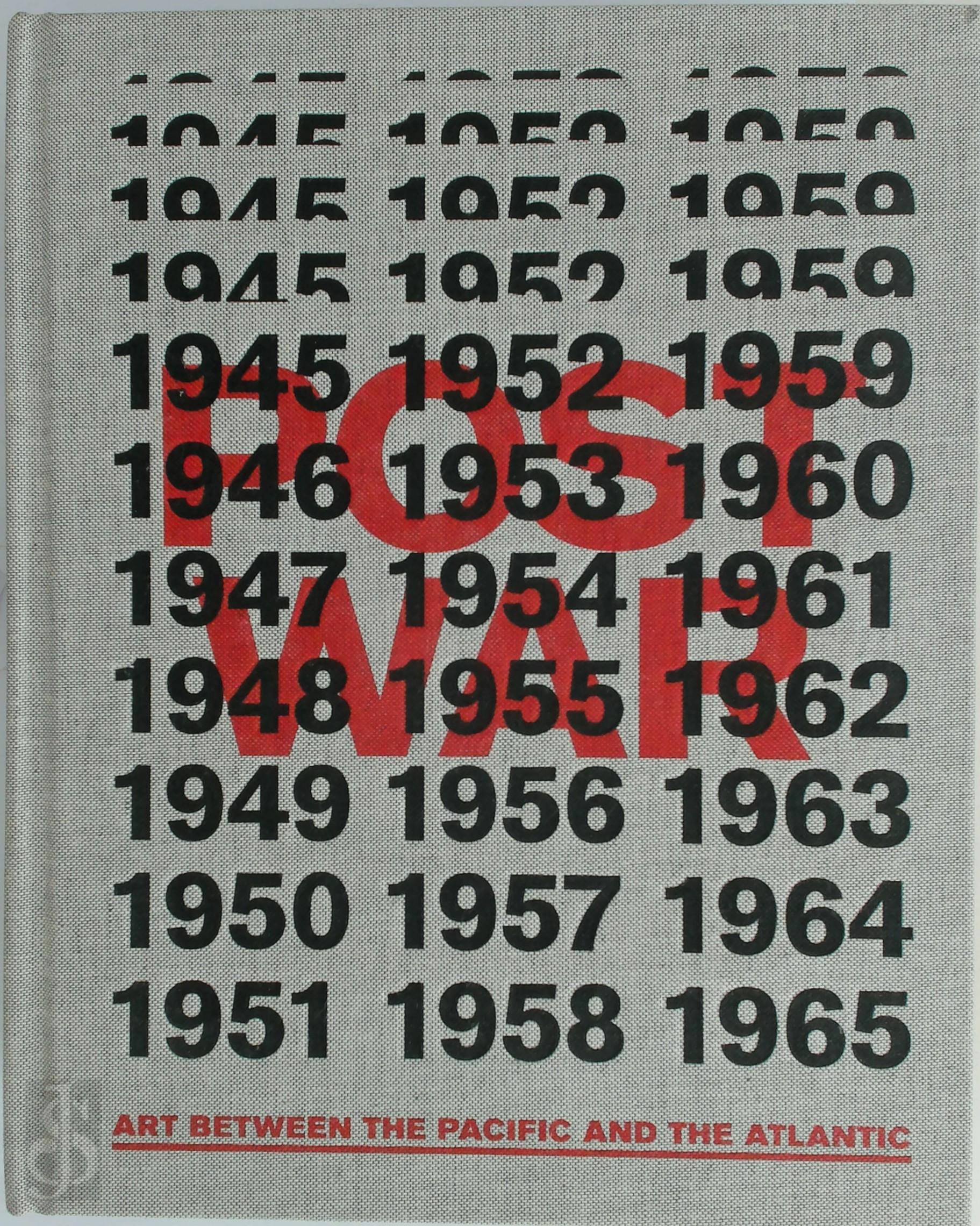  - Postwar. Art Between the Pacific and the Atlantic 1945-1965