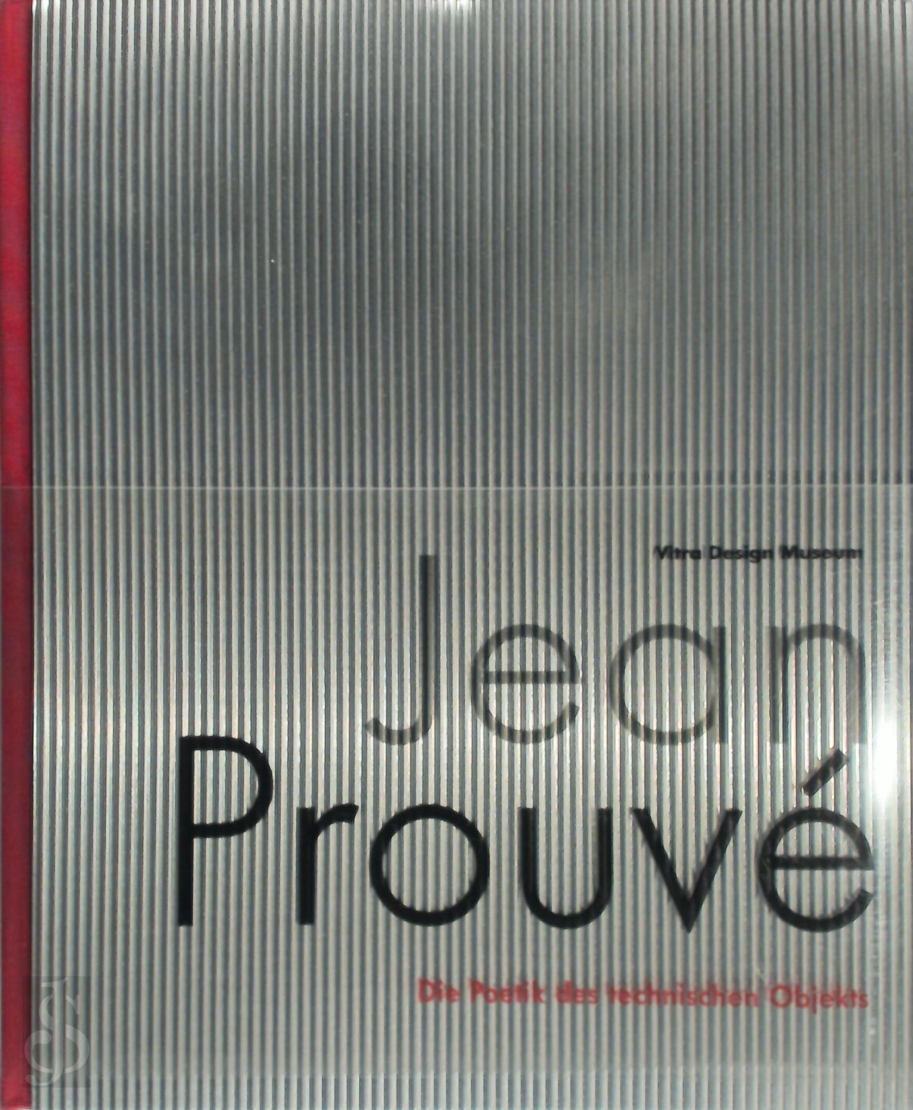 Alexander von Vegesack 238806 - Jean Prouv. Die Poetik des technischen Objekts