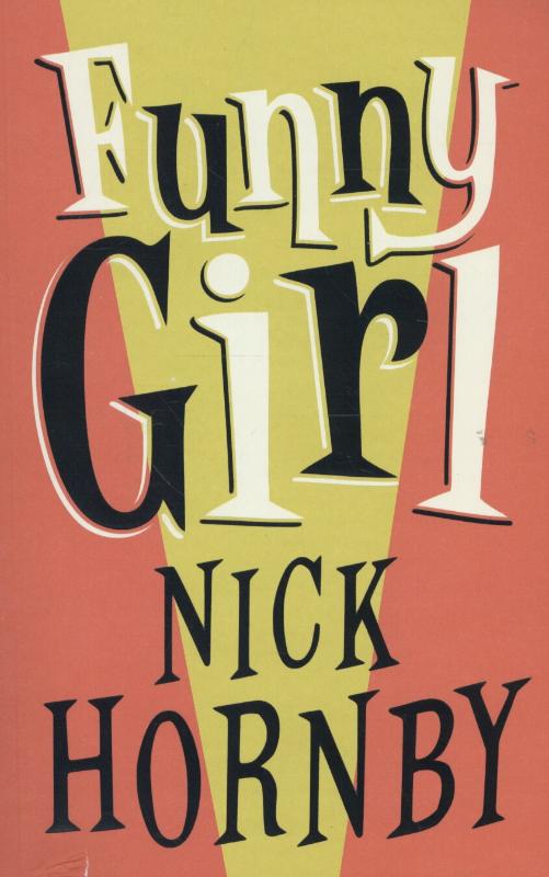 HORNBY, NICK - Funny Girl