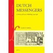 Cornelis D. Andriesse - Dutch Messengers. A History of Science Publishing, 1930-1980