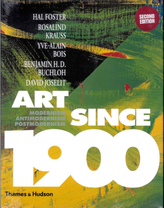Benjamin Buchloh 148474 - Art Since 1900. Modernism * Antimodernism * Postmodernism