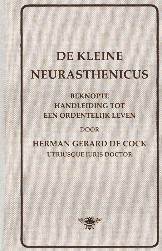 HERMAN GERARD DE COCK - De Kleine Neurasthenicus. Beknopte handleiding tot een ordentelijk leven