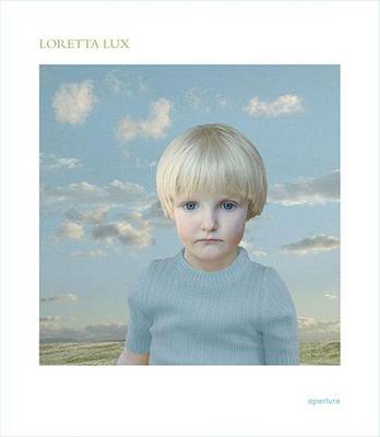 LORETTA LUX, FRANCINE PROSE - Loretta Lux