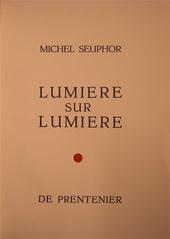 MICHEL SEUPHOR - Lumiere sur Lumiere