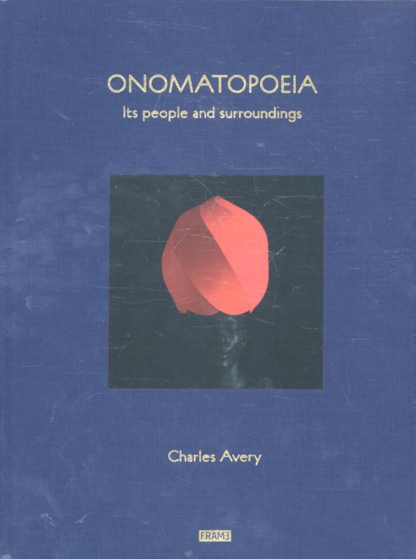 Charles Avery 86308, Robin Mackay 131136, Gilda Williams 56057 - Onomatopoeia. Its people and surroundings