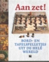 FREDERIC V. GRUNFELD - Aan zet!. Bord- en tafelspelletjes uit de hele wereld