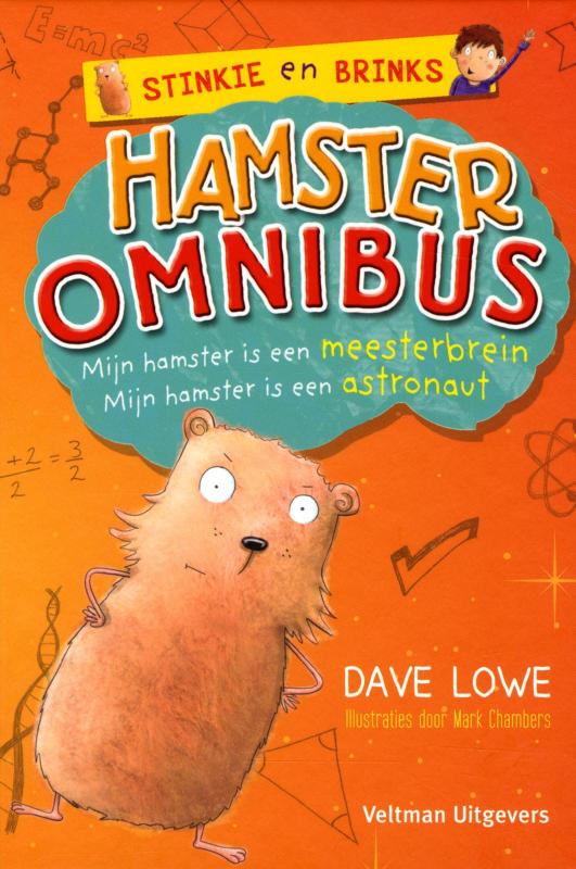 DAVE LOWE - Hamsteromnibus. Mijn hamster is een meesterbrein & Mijn hamster is een astronaut