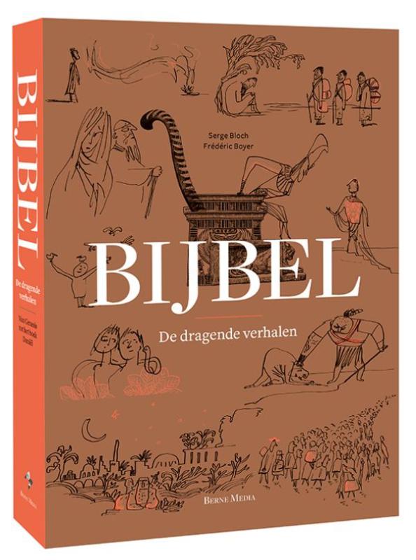 SERGE BLOCH, FRDRIC BOYER - Bijbel. De dragende verhalen. Van Genesis tot het boek Danil.