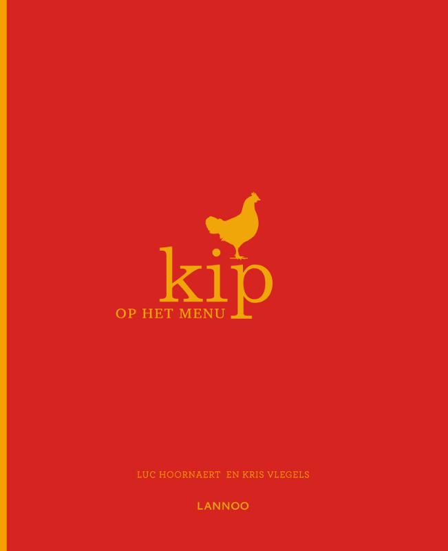 LUC HOORNAERT, KRIS VLEGELS - Kip. Op het menu