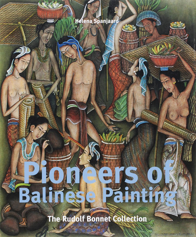Helena Spanjaard 138243 - Pioneers of Balinese painting. The collection of Rudolf Bonnet