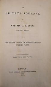 Captain G.F. Lyon - The Private Journal [...] during the Recent Voyage of Discovery under Captain Parry