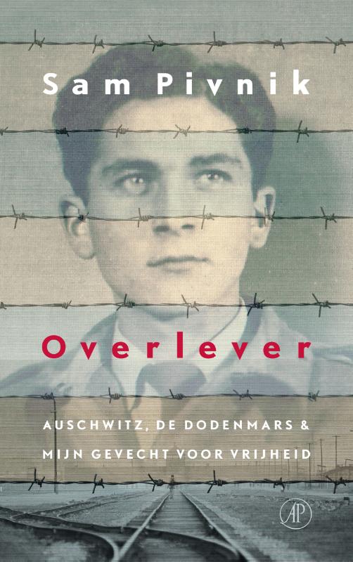 SAM PIVNIK - Overlever. Auschwitz de dodenmars en mijn gevecht voor vrijheid