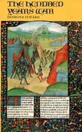 DESMOND SEWARD - The Hundred Years War - English in France, 1337-1453. English in France, 1337-1453