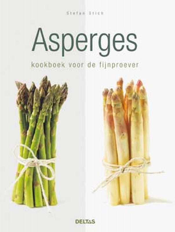 S. STICH - Asperges, kookboek voor de fijnproever