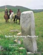 Ergun agatay 147905, Dogan Kuban 147906 - The Turkic speaking peoples. 2,000 Years of Art And Culture from Inner Asia to the Balkans