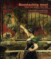 LOUISE LIPPINCOTT, ANDREAS BLHM, DESMOND MORRIS, VAN GOGH MUSEUM, CARNEGIE MUSEUM OF ART - Beestachtig mooi. Kijken naar dieren, 1750-1900