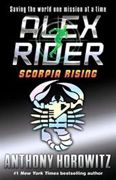 ANTHONY HOROWITZ - Scorpia Rising. An Alex Rider Misson