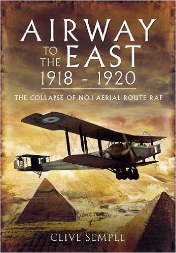 CLIVE SEMPLE - Airway to the East 1918-1920