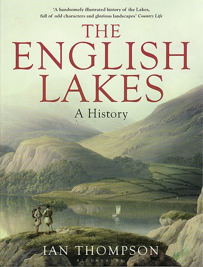 IAN THOMPSON - The English Lakes - A History