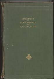 P.R. von Bilguer - Handbuch des Schachspiels. 8. von Carl Schlechter unter Mitwirkung fachmnnischer Autoritten neub.Aufl.