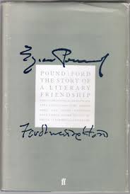 BRITA LINDBERGH-SEYERSTED - Pound/Ford, the Story of a Literary Friendship. The Correspondence Between Ezra Pound and Ford Madox Ford and Their Writings about Each Other