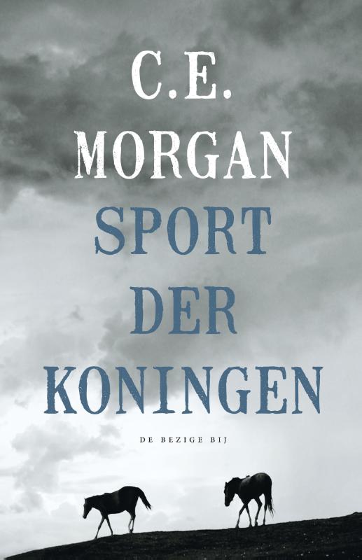 C.E. MORGAN - Sport der koningen