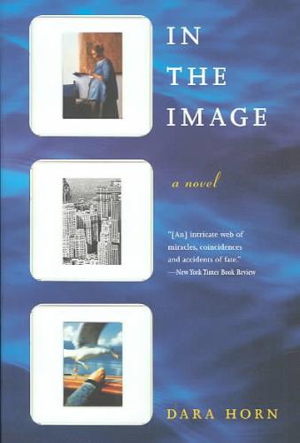 HORN, DARA - In the Image - A Novel