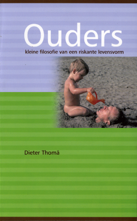 D. THOMA - Ouders. Kleine filosofie van een riskante levensvorm