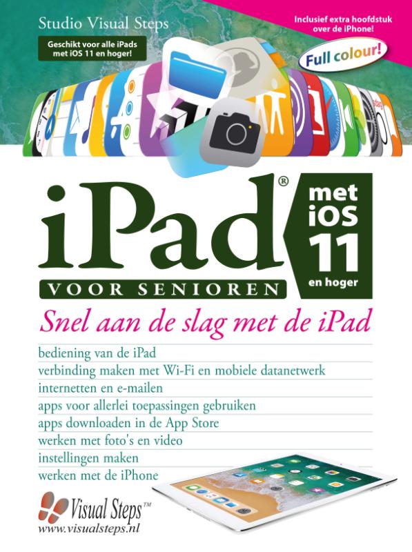 STUDIO VISUAL STEPS - iPad voor senioren met iOS 11 en hoger. Snel aan de slag met iPad