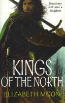 ELIZABETH MOON - Kings of the North