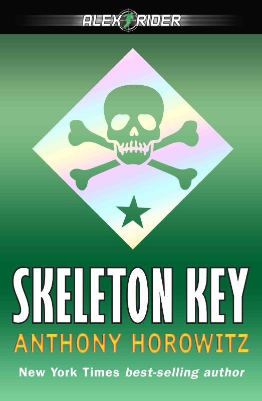 HOROWITZ, ANTHONY - Skeleton Key. An Alex Rider Adventure