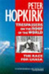 PETER HOPKIRK - Trespassers on the roof of the world. The race for Lhasa